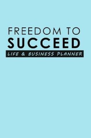 Cover of Freedom To Succeed