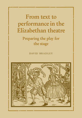 Book cover for From Text to Performance in the Elizabethan Theatre