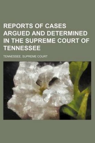 Cover of Reports of Cases Argued and Determined in the Supreme Court of Tennessee (Volume 86)