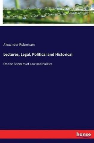 Cover of Lectures, Legal, Political and Historical