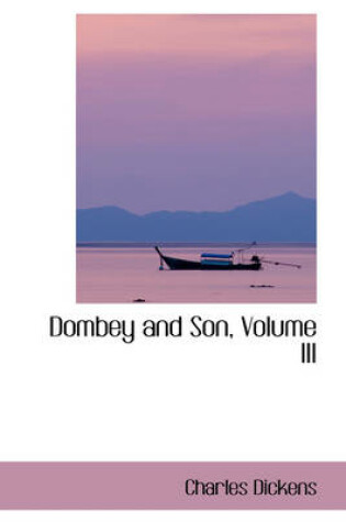 Cover of Dombey and Son, Volume III