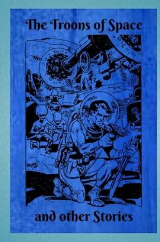 Cover of The Troons of Space and Other Stories