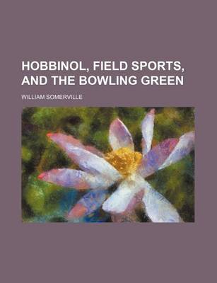 Book cover for Hobbinol, Field Sports, and the Bowling Green