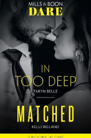Cover of In Too Deep / Matched