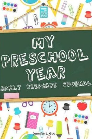 Cover of My Preschool Year - Daily Keepsake Journal