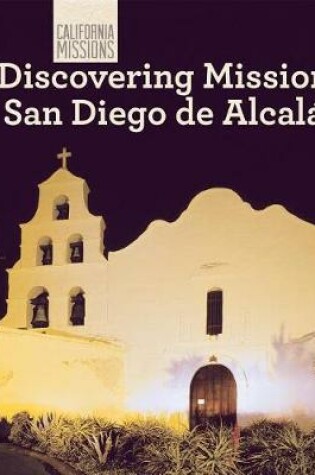 Cover of Discovering Mission San Diego de Alcalá