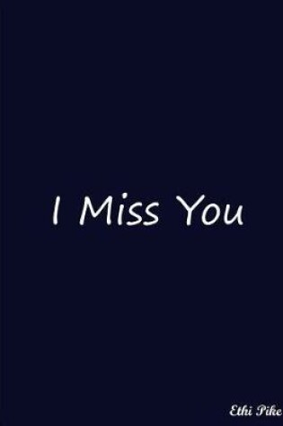 Cover of I Miss You (Indigo)