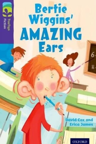 Cover of Oxford Reading Tree TreeTops Fiction: Level 11: Bertie Wiggins' Amazing Ears