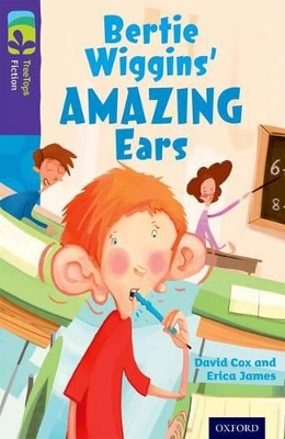 Book cover for Oxford Reading Tree TreeTops Fiction: Level 11: Bertie Wiggins' Amazing Ears