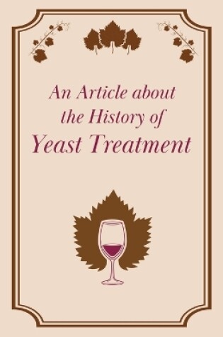 Cover of An Article About the History of Yeast Treatment