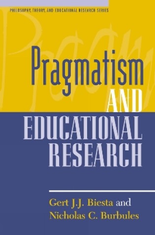 Cover of Pragmatism and Educational Research