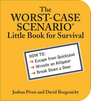 Book cover for The Worst-Case Scenario Little Book for Survival