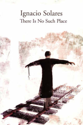 Book cover for There Is No Such Place