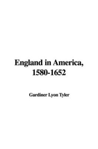 Cover of England in America, 1580-1652