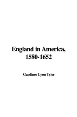 Cover of England in America, 1580-1652