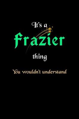 Book cover for It's A Frazier Thing, You Wouldn't Understand