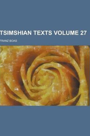 Cover of Tsimshian Texts Volume 27