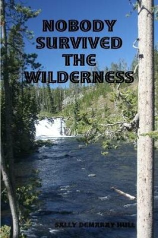 Cover of Nobody Survived the Wilderness