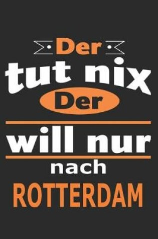 Cover of Der tut nix Der will nur nach Rotterdam