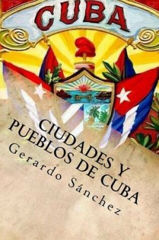 Cover of Ciudades Y Pueblos de Cuba