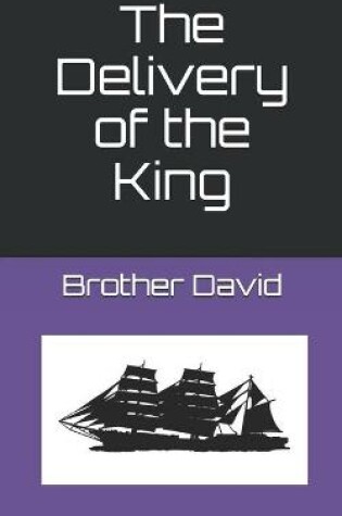 Cover of The Delivery of the King