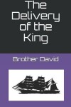 Book cover for The Delivery of the King