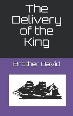 Book cover for The Delivery of the King