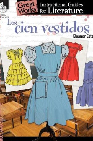 Cover of Los cien vestidos (The Hundred Dresses): An Instructional Guide for Literature