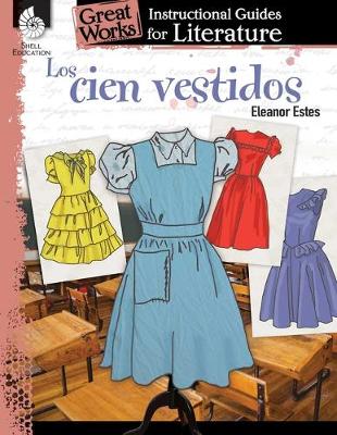 Cover of Los cien vestidos (The Hundred Dresses): An Instructional Guide for Literature