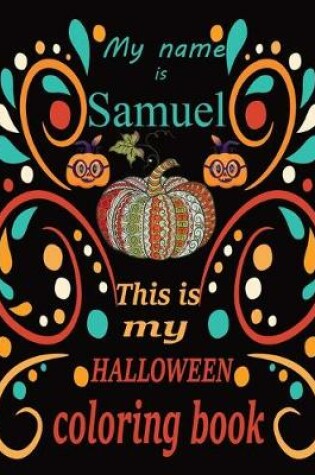 Cover of My name is Samuel This is my HALLOWEEN coloring book