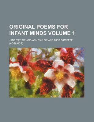 Book cover for Original Poems for Infant Minds Volume 1