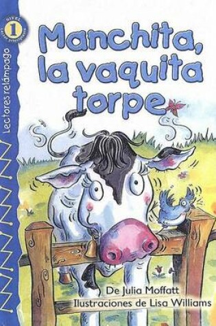 Cover of Manchita, La Vaquita Torpe (Buttercup, the Clumsy Cow)