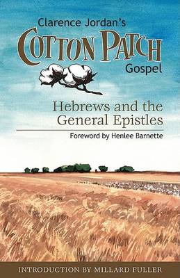 Book cover for Cotton Patch Gospel: Hebrews and the General Epistles