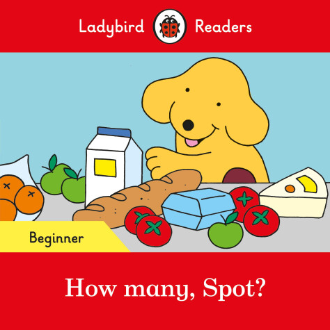 Book cover for How many, Spot? - Ladybird Readers Beginner Level