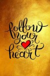 Book cover for Follow Your Heart