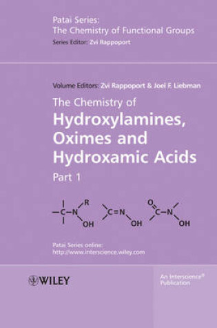 Cover of The Chemistry of Hydroxylamines, Oximes and Hydroxamic Acids, Volume 1