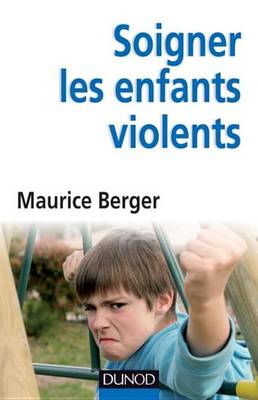 Book cover for Soigner Les Enfants Violents