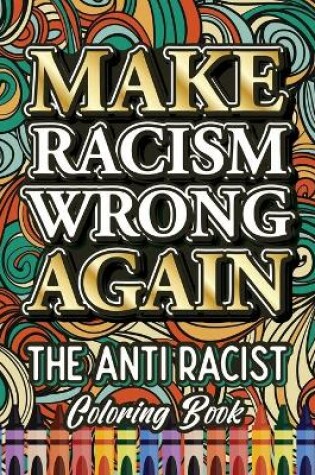 Cover of Make Racism Wrong Again