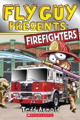 Book cover for Fly Guy Presents: Firefighters (Scholastic Reader, Level 2)
