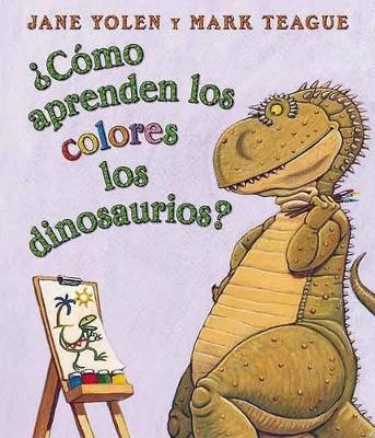Book cover for �C�mo Aprenden Los Colores Los Dinosaurios? (How Do Dinosaurs Learn Their Colors?)