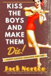 Book cover for Kiss The Boys And Make Them Die