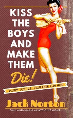 Book cover for Kiss The Boys And Make Them Die