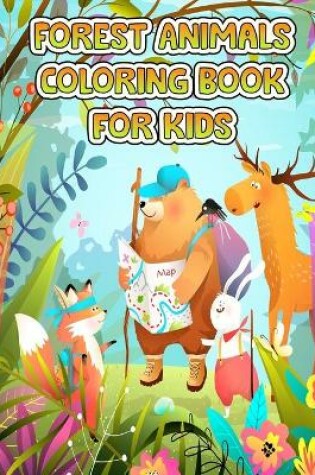 Cover of Forest Animals Coloring Book For Kids