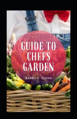 Book cover for Guide To Chefs Garden