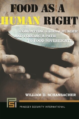 Cover of Food as a Human Right: Combatting Global Hunger and Forging a Path to Food Sovereignty