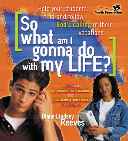 Book cover for So What am I Gonna Do with My Life