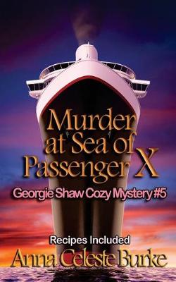 Cover of Murder at Sea of Passenger X, Georgie Shaw Cozy Mystery #5