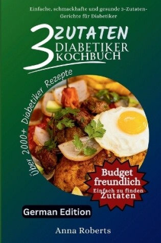 Cover of 3 Zutaten Diabetiker Kochbuch