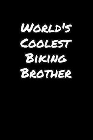 Cover of World's Coolest Biking Brother