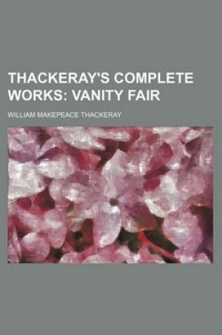 Cover of Thackeray's Complete Works; Vanity Fair